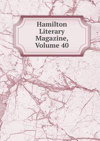 Hamilton Literary Magazine, Volume 40