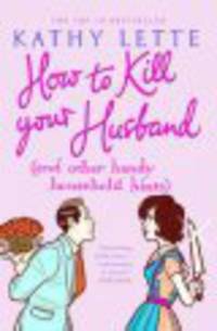 How to Kill Your Husband (and Other Handy Household Hints)