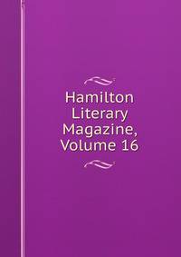 Hamilton Literary Magazine, Volume 16
