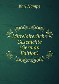 Mittelalterliche Geschichte (German Edition)