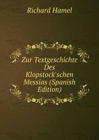Zur Textgeschichte Des Klopstock'schen Messias (Spanish Edition)