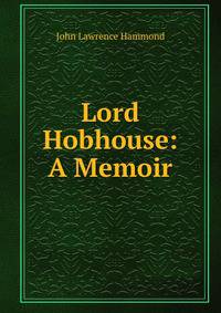 Lord Hobhouse: A Memoir