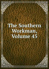 The Southern Workman, Volume 45
