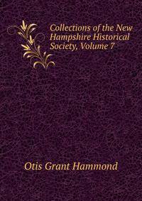 Collections of the New Hampshire Historical Society, Volume 7