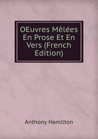 OEuvres Melees En Prose Et En Vers (French Edition)