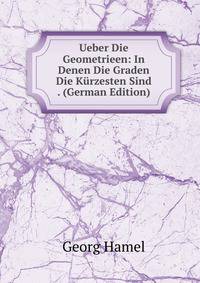 Ueber Die Geometrieen: In Denen Die Graden Die Kurzesten Sind . (German Edition)