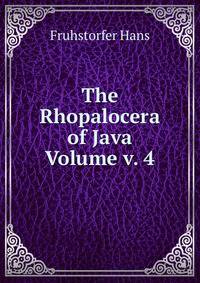 The Rhopalocera of Java Volume v. 4