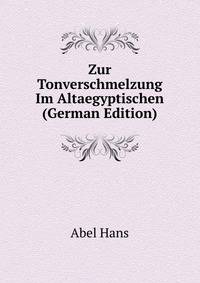 Zur Tonverschmelzung Im Altaegyptischen (German Edition)