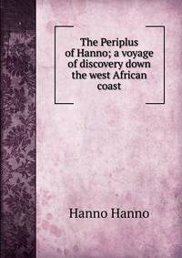 The Periplus of Hanno; a voyage of discovery down the west African coast