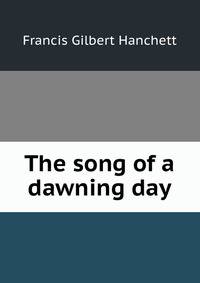 The song of a dawning day