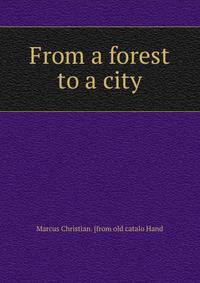 From a forest to a city