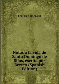 Notas a la vida de Santo Domingo de Silos, escrita por Berceo (Spanish Edition)