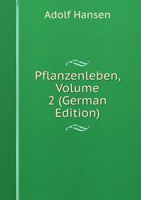 Pflanzenleben, Volume 2 (German Edition)