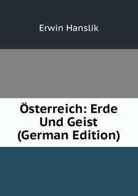 Osterreich: Erde Und Geist (German Edition)