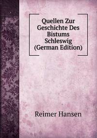 Quellen Zur Geschichte Des Bistums Schleswig (German Edition)