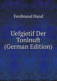 Uefgjetif Der Tonlnuft (German Edition)