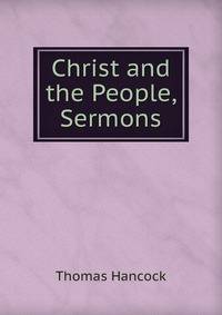 Christ and the People, Sermons
