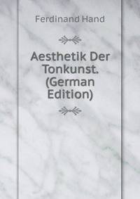 Aesthetik Der Tonkunst. (German Edition)