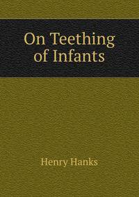 On Teething of Infants