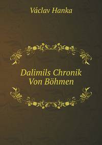 Dalimils Chronik Von Bohmen (German Edition)