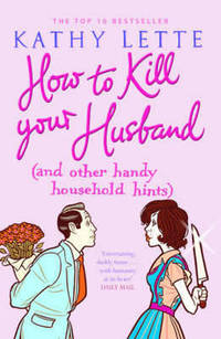 How to Kill Your Husband (and Other Handy Household Hints)