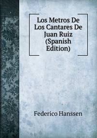 Los Metros De Los Cantares De Juan Ruiz (Spanish Edition)