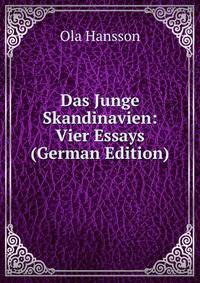 Das Junge Skandinavien: Vier Essays (German Edition)