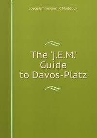 The 'j.E.M.' Guide to Davos-Platz
