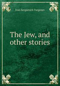 The Jew, and other stories