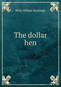The dollar hen