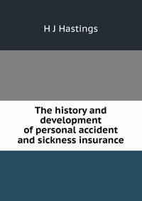 The history and development of personal accident and sickness insurance