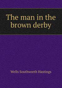 The man in the brown derby