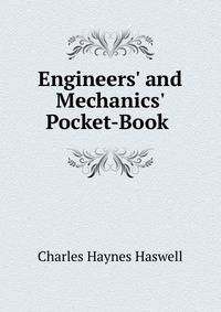 Engineers' and Mechanics' Pocket-Book .