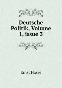 Deutsche Politik, Volume 1, issue 3