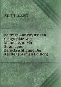 Beitr?ge Zur Physischen Geographie Von Montenegro Mit Besonderer Ber?cksichtigung Des Karstes (German Edition)