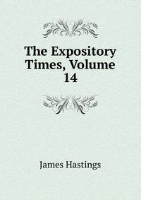 The Expository Times, Volume 14