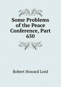 Some Problems of the Peace Conference, Part 650