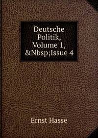 Deutsche Politik, Volume 1,&amp;Nbsp;Issue 4