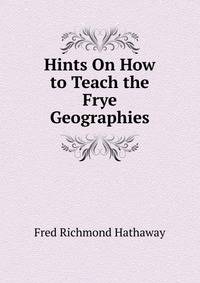 Hints On How to Teach the Frye Geographies
