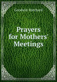 Prayers for Mothers' Meetings