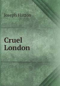 Cruel London