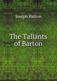 The Tallants of Barton