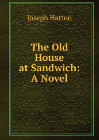 The Old House at Sandwich: A Novel