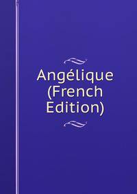 Angelique (French Edition)