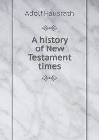 A history of New Testament times