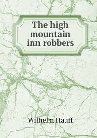 The high mountain inn robbers