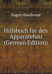 Hilfsbuch fur den Apparatebau (German Edition)