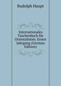 Internationales Taschenbuch fur Orientalisten. Erster Jahrgang (German Edition)