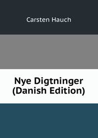 Nye Digtninger (Danish Edition)