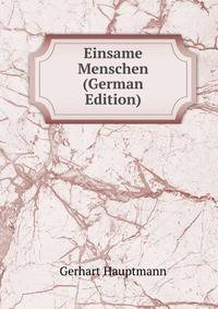 Einsame Menschen (German Edition)